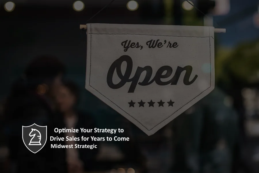 Optimize Your Strategy to Drive Sales for Years to Come | Midwest Strategic